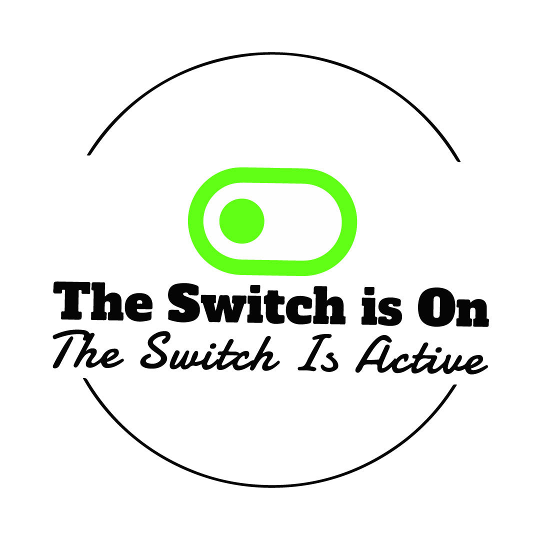 The Switch Is Active