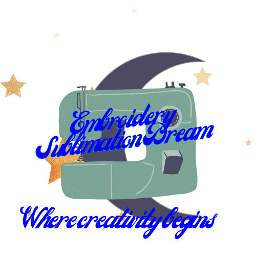 Embroidery Sublimation Dream