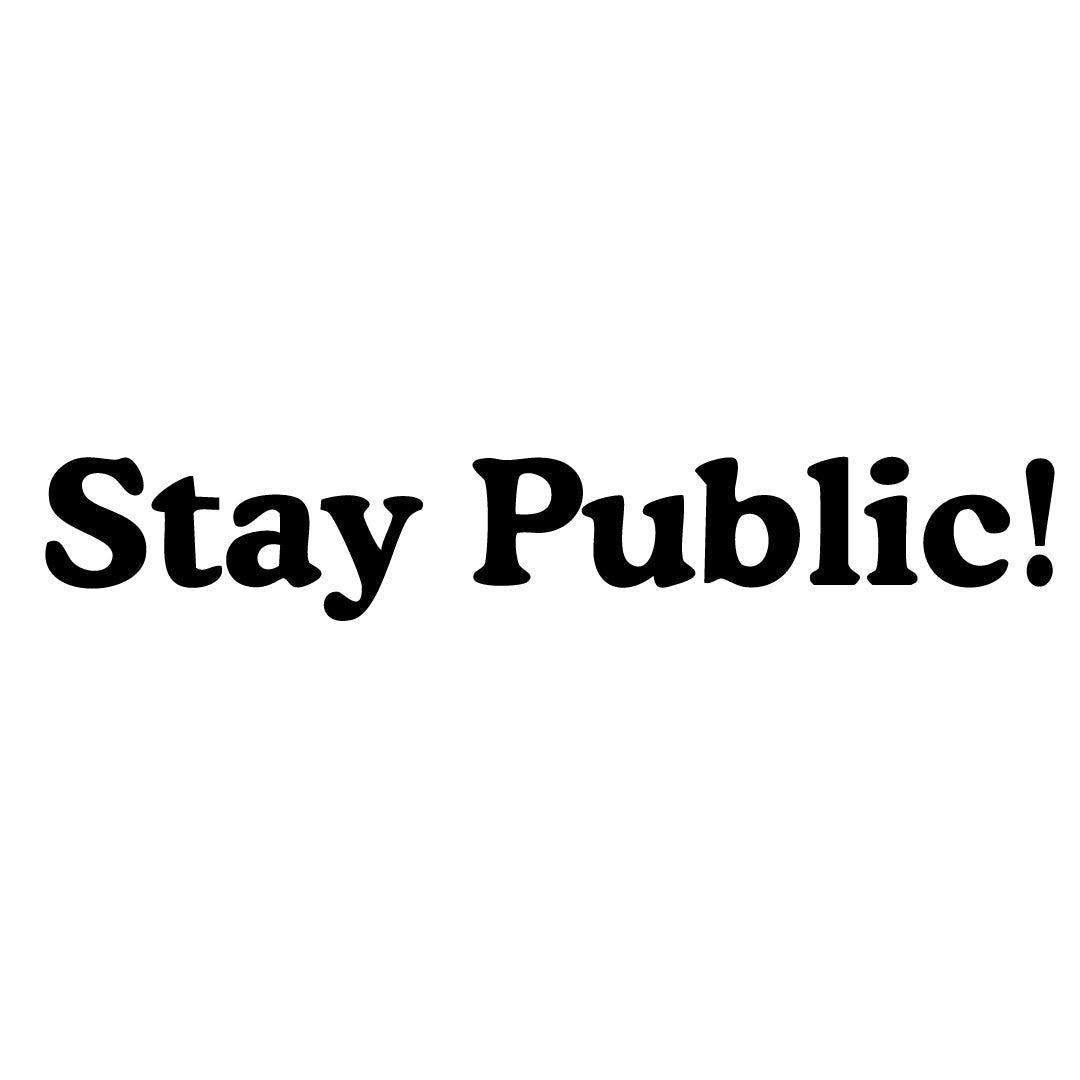 Stay Public
