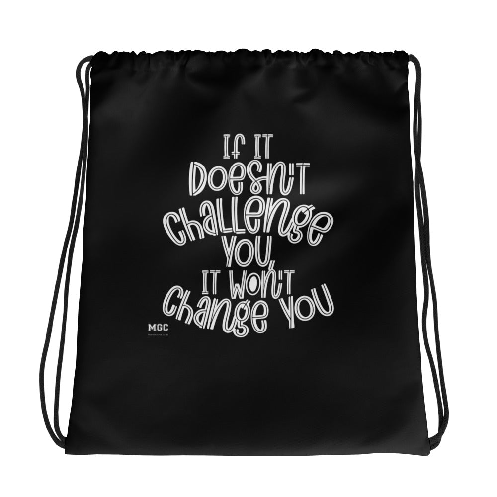 MGC Drawstring bag If It doesn't challenge you