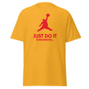 POP Humor - Just do it tomorrow