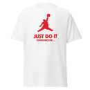 POP Humor - Just do it tomorrow