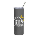 Jill's House Stainless steel tumbler