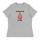 Camiseta relajada para mujer Thriving Faith (Él lo pagó todo)